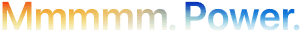 Headline "Mmmmm. Power." spelled with 5 Ms, orange to blue gradient